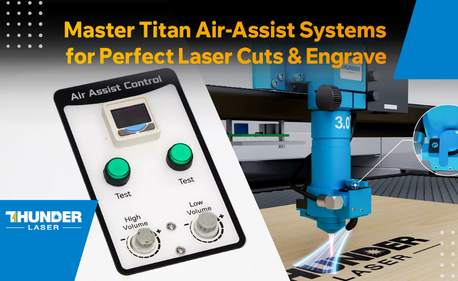 Master Titan Air-Assist-Systeme für perfekte Lasers chnitte und Gravur